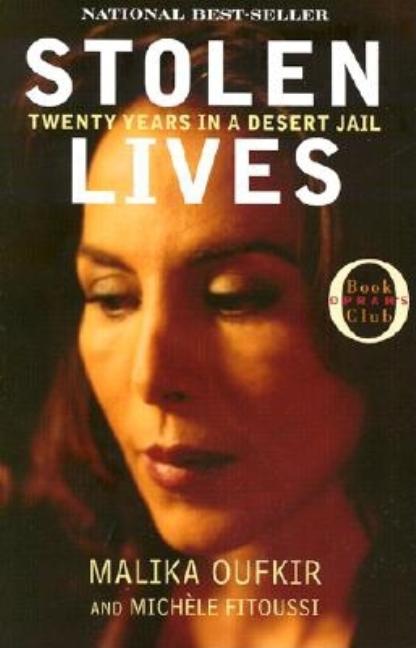 Item #549008 Stolen Lives: Twenty Years in a Desert Jail (Oprah's Book Club). Malika Oufkir