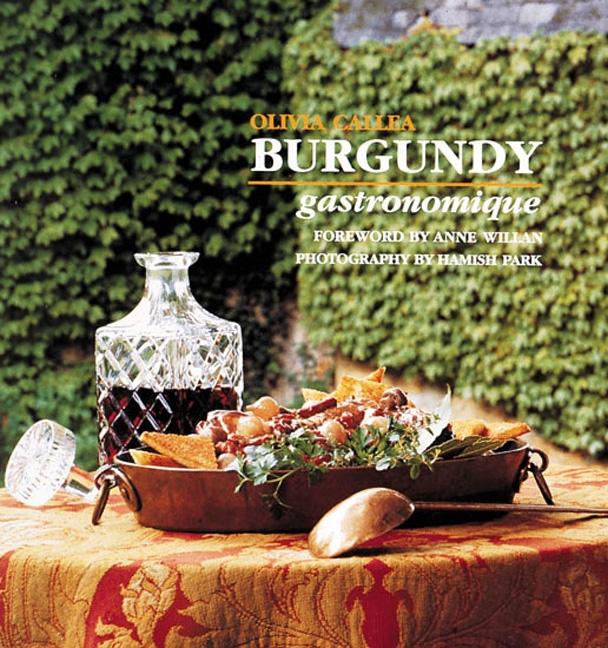 Item #564524 Burgundy Gastronomique. Olivia Callea