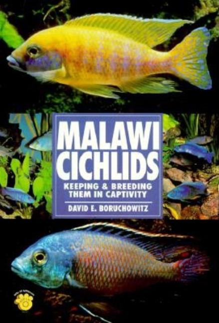 Item #530119 The Guide to Owning Malawi Cichlids. T. F H Publications, David E., Boruchowitz