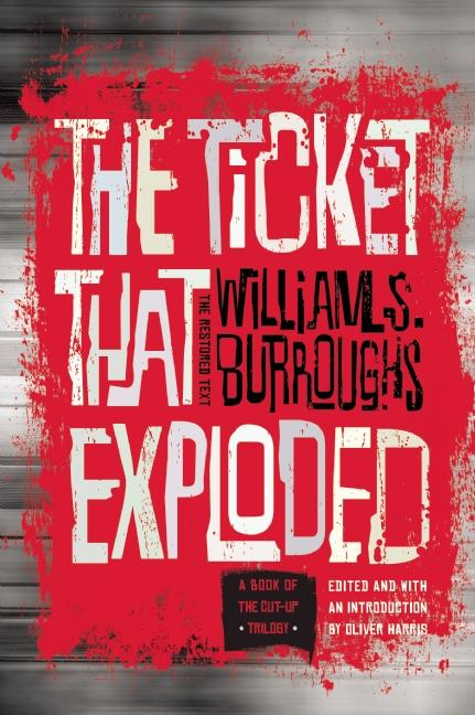 Item #487692 The Ticket That Exploded: The Restored Text. William S. Burroughs