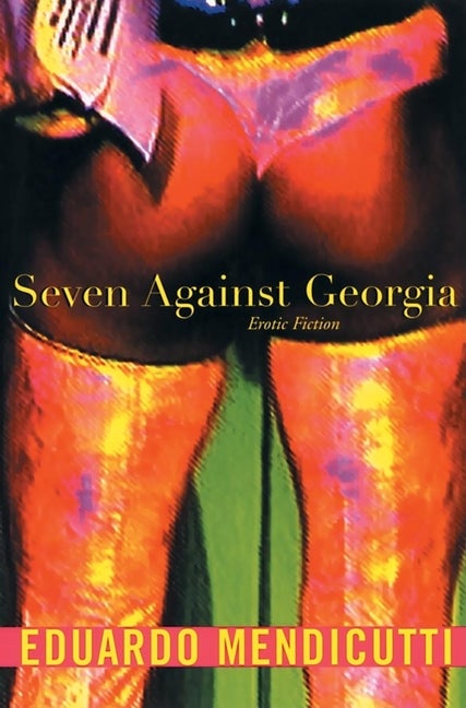 Item #264066 Seven Against Georgia: Erotic Fiction (A Black cat book). Eduardo Mendicutti