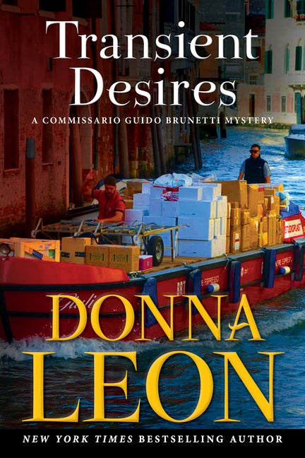 Transient Desires: A Commissario Guido Brunetti Mystery (The Commissario Guido. Donna Leon.