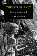 Item #615637 The Golden Key: A Victorian Fairy Tale. George MacDonald