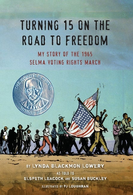 Item #558072 Turning 15 on the Road to Freedom: My Story of the 1965 Selma Voting Rights March....