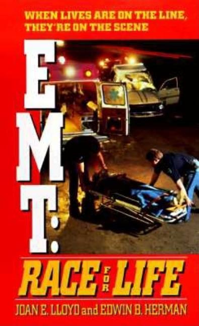 Item #516353 EMT: Race for Life. Joan E. Lloyd, Edwin B., Herman