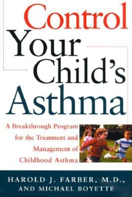 Item #541652 Control Your Child's Asthma: A Breakthrough Program for the Treatment and Management...