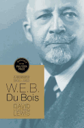 Item #612652 W.E.B. Du Bois: A Biography 1868-1963. David Lewis