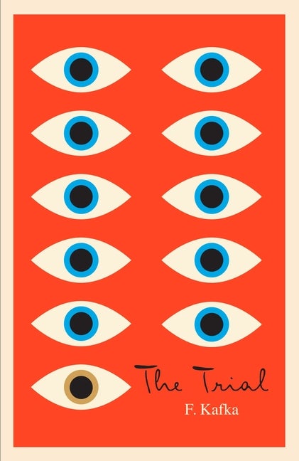 The Trial: A New Translation Based on the Restored Text. Franz Kafka.