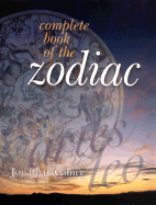Item #615770 Complete Book of the Zodiac. Jonathan Cainer