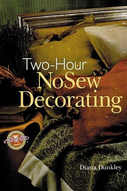 Item #469174 Two-Hour NoSew Decorating. Diana Dunkley