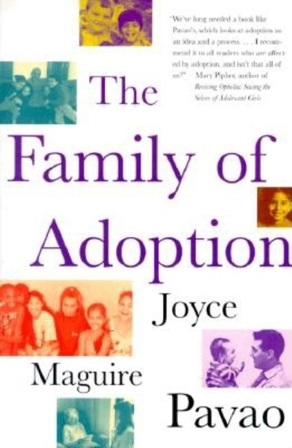 Item #272788 The Family of Adoption. Joyce Maguire Pavao