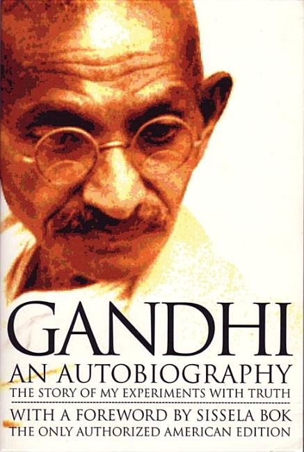 Item #272952 Gandhi: An Autobiography - The Story of My Experiments With Truth. Mohandas...