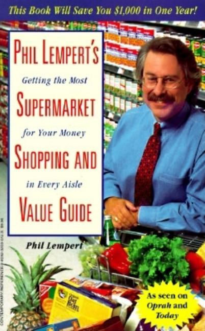 Item #275064 Phil Lempert's Supermarket Shopping and Value Guide: Getting the Most for Your Money...