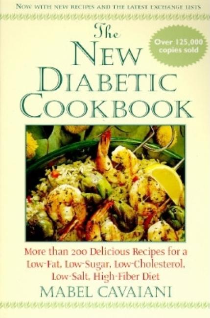 Item #490490 The New Diabetic Cookbook: More Than 200 Delicious Recipes for a Low-Fat, Low-Sugar,...