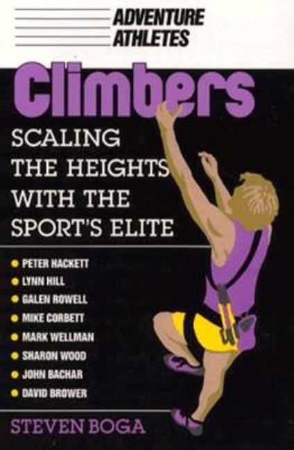Item #545823 Adventure Athletes: Climbers. Steven Boga