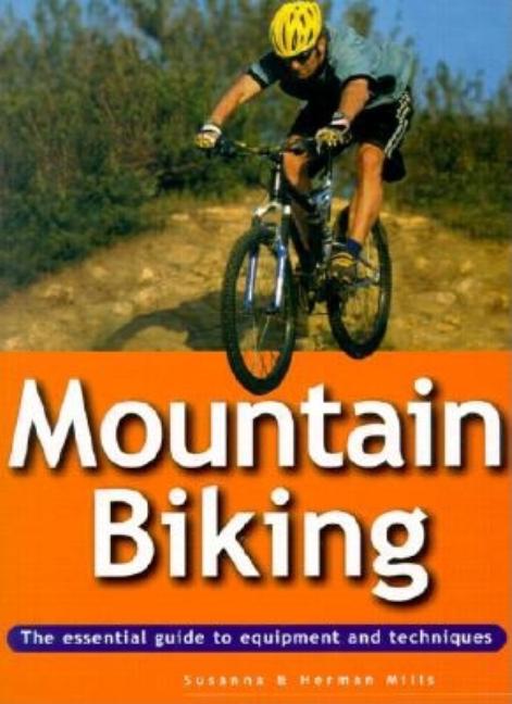Item #467950 Essential Guide: Mountain Biking (Essential Guides). Susanna Mills, Herman, Mills