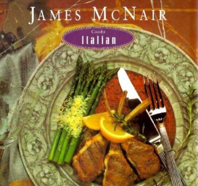 Item #511053 James McNair Cooks Italian. James McNair