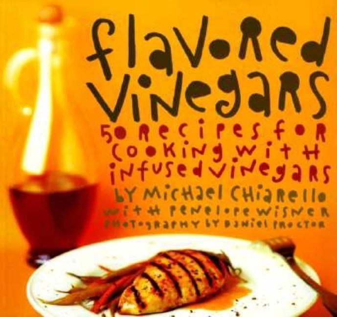 Item #542869 Flavored Vinegars. Michael Chiarello, Penelope, Wisner