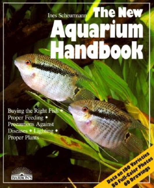 Item #279704 The New Aquarium Handbook: Everything About Setting Up and Taking Care of a...