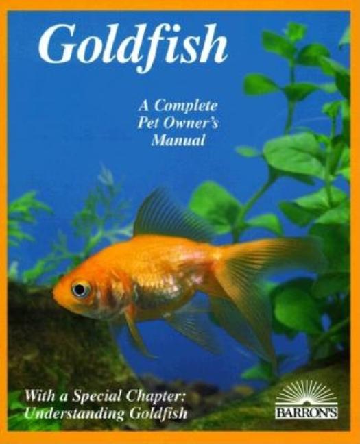 Item #279857 Goldfish: Everything about Aquariums, Varieties, Care, Nutrition, Diseases, and...
