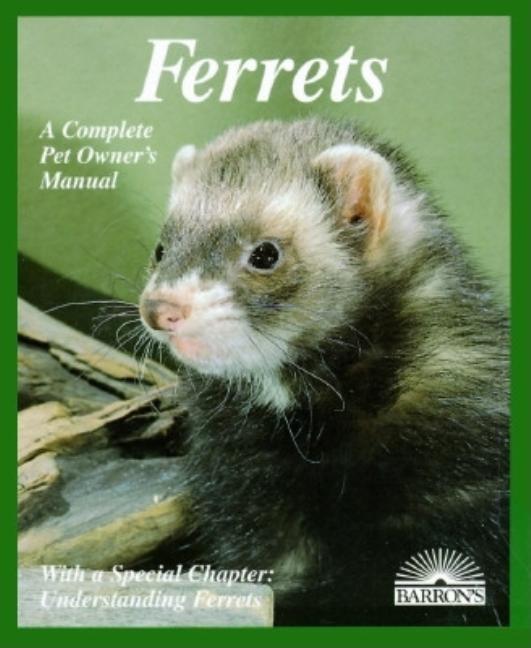 Item #279861 Ferrets: Everything About Purchase, Care, Nutrition, Diseases, Behavior, and...