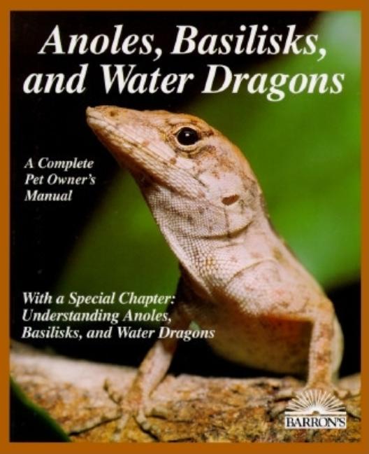 Item #279918 Anoles, Basilisks, and Water Dragons. Richard Bartlett, Patricia, Bartlett