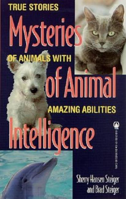 Item #532026 Mysteries of Animal Intelligence: True Stories of Animals with Amazing Abilities....