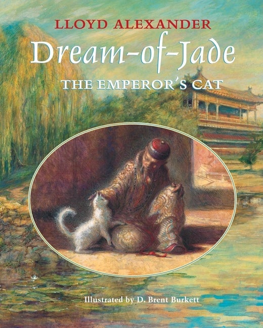 Item #474733 Dream-of-Jade: The Emperor's Cat. Lloyd Alexander