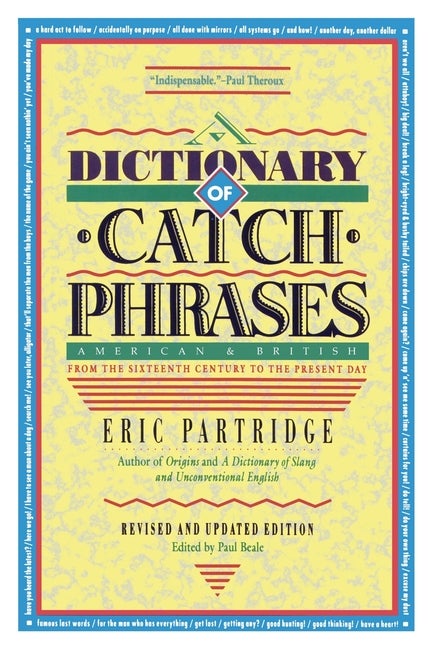 Item #516548 Dictionary of Catch Phrases. Eric Partridge