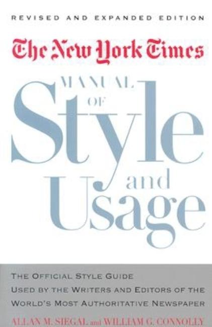 Item #281856 The New York Times Manual of Style and Usage : The Official Style Guide Used by the...
