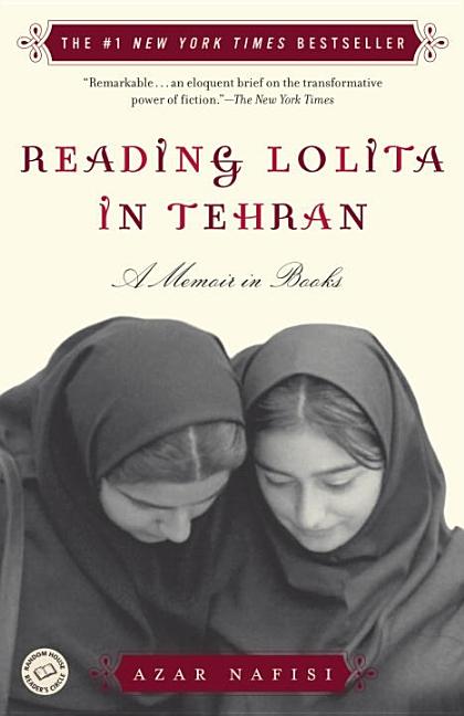 Item #282256 Reading Lolita in Tehran: A Memoir in Books. Azar Nafisi