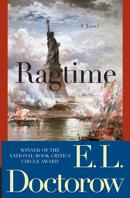 Ragtime: A Novel (Modern Library 100 Best Novels. E. L Doctorow.