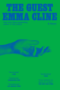 The Guest: A Novel. Emma Cline.