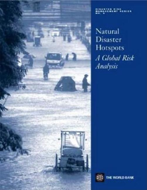 Item #286645 Natural Disaster Hotspots: A Global Risk Analysis (Disaster Risk Management)....