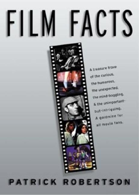 Item #556414 Film Facts. Patrick Robertson