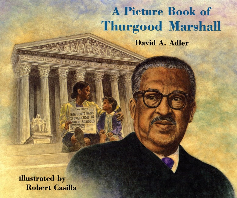 Item #569394 A Picture Book of Thurgood Marshall (Picture Book Biography). David A. Adler