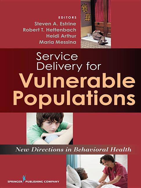 Item #538619 Service Delivery for Vulnerable Populations: New Directions in Behavioral Health....