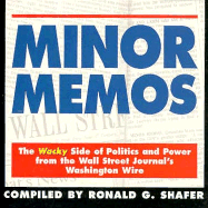 Item #573408 Minor Memos: The Wacky Side of Politics and Power from the Wall Street Journal's...