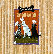Item #291256 Three Dog Bakery Cookbook: Over 50 Recipes for All-Natural Treats for Your Dog. Mark...