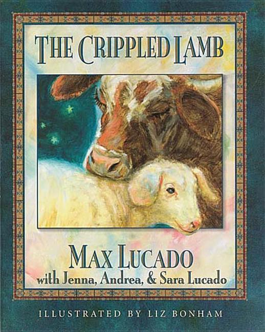 Item #534150 The Crippled Lamb. Max Lucado