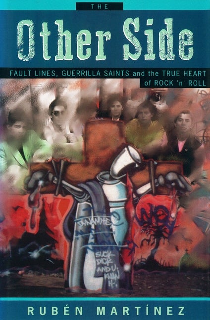 Item #553720 The Other Side: Fault Lines, Guerrilla Saints, and the True Heart of Rock 'n' Roll...