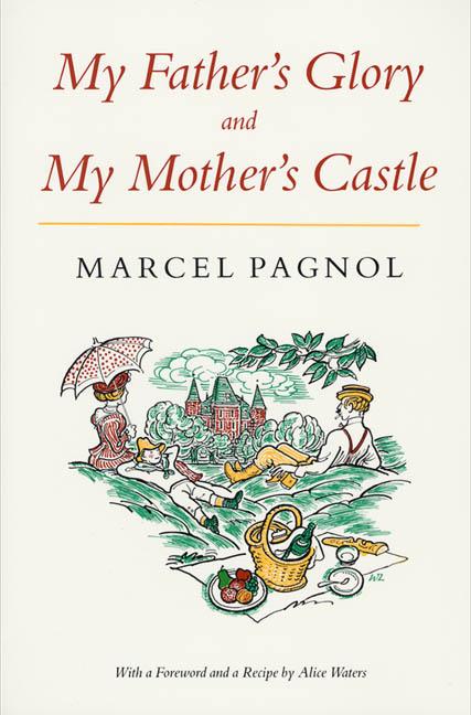 Item #295685 MY FATHERS GLORY MY MOTHERS CASTLE. Marcel Pagnol