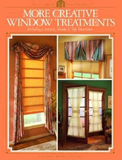 Item #296295 More Creative Window Treatments. The Home Decorating Institute