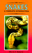 Item #618753 Snakes: A Complete Introduction. Mervin F. Roberts
