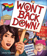 Item #574817 Won't Back Down: An Anthology of Pro-Choice Comics. Trina Robbins