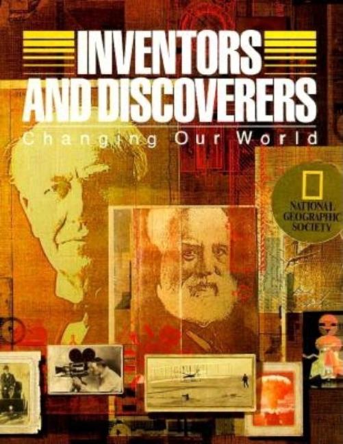 Item #573853 Inventors and Discoverers: Changing Our World. Elizabeth L. Newhouse, Richard...