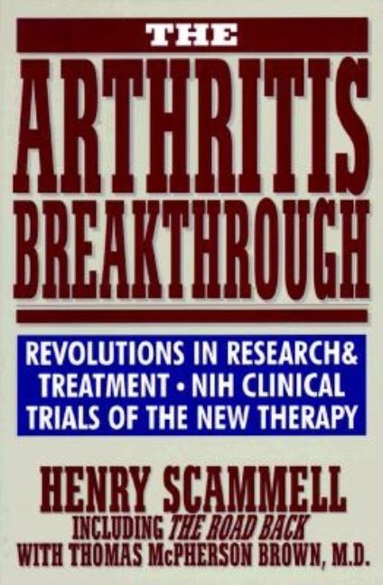 Item #548070 The Arthritis Breakthrough: NIH Clinical Trials of the New MIRA Therapy: How They...