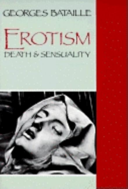Item #298820 Erotism: Death and Sensuality. Georges Bataille