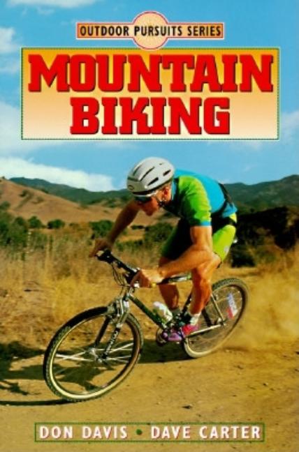 Item #545722 Mountain Biking (Outdoor Pursuits). Don Davis, Dave, Carter