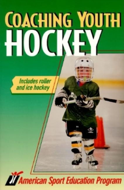 Item #299072 Coaching Youth Hockey. American Sport Education Program